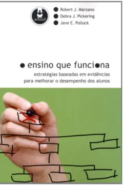 Livro O Ensino que Funciona. Estratégias Baseadas em Evidencias Para Melhorar o Desempenho dos Alunos - Resumo, Resenha, PDF, etc.