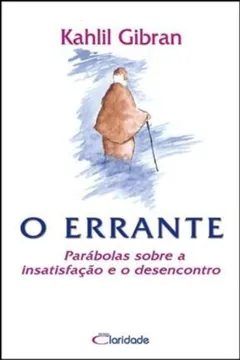 Livro O Errante. Parabolas Sobre A Insatisfação - Resumo, Resenha, PDF, etc.
