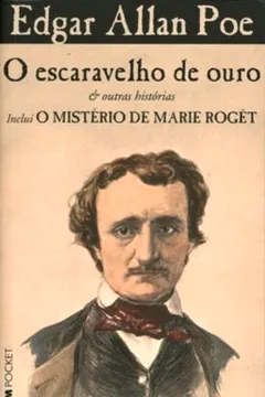 Livro O Escaravelho De Ouro & Outras Histórias. Inclui O Mistério De Marie Rogêt - Coleção L&PM Pocket - Resumo, Resenha, PDF, etc.