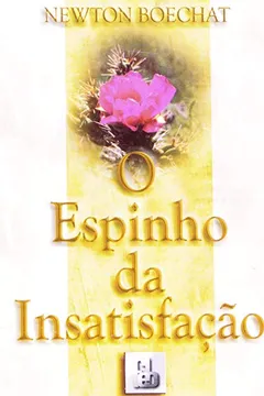 Livro O Espinho Da Insatisfação - Resumo, Resenha, PDF, etc.