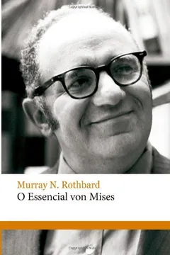 Livro O Essencial Von Mises - Resumo, Resenha, PDF, etc.