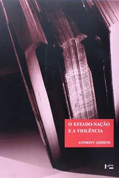 Livro O Estado-Nação e a Violência. Segundo Volume de Uma Crítica Contemporânea ao Materialismo Histórico - Coleção Clássicos - Resumo, Resenha, PDF, etc.