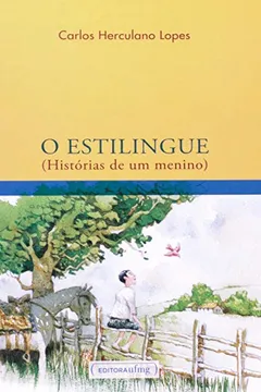 Livro O Estilingue. Histórias de Um Menino - Resumo, Resenha, PDF, etc.