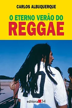 Livro O Eterno Verão do Reggae - Resumo, Resenha, PDF, etc.