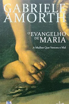 Livro O Evangelho de Maria. A Mulher que Venceu o Mal - Resumo, Resenha, PDF, etc.