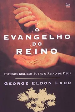 Livro O Evangelho do Reino - Resumo, Resenha, PDF, etc.