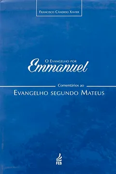 Livro O Evangelho por Emmanuel - Resumo, Resenha, PDF, etc.