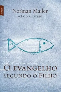 Livro O Evangelho Segundo o Filho - Resumo, Resenha, PDF, etc.