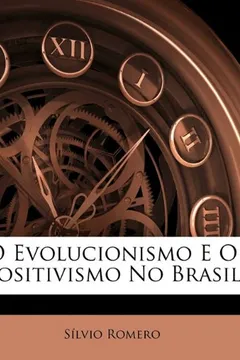 Livro O Evolucionismo E O Positivismo No Brasil - Resumo, Resenha, PDF, etc.