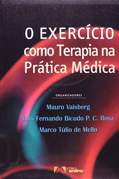 Livro O Exercício Como Terapia na Prática Médica - Resumo, Resenha, PDF, etc.