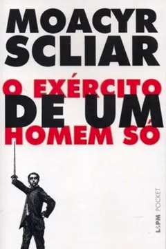 Livro O Exército De Um Homem Só - Coleção L&PM Pocket - Resumo, Resenha, PDF, etc.