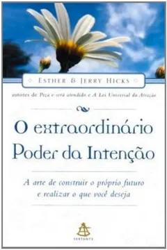 Livro O Extraordinário Poder Da Intenção - Resumo, Resenha, PDF, etc.