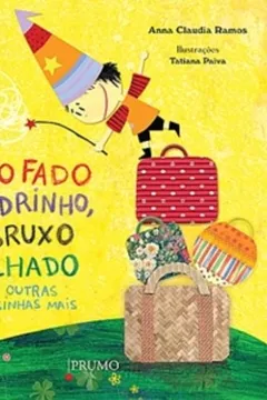 Livro O Fado Padrinho, O Bruxo Afilhado E Outras Coisinhas Mais - Resumo, Resenha, PDF, etc.