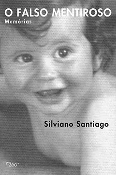 Livro O Falso Mentiroso. Memórias - Resumo, Resenha, PDF, etc.