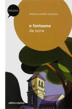 Livro O Fantasma da Torre - Coleção Diálogo - Resumo, Resenha, PDF, etc.