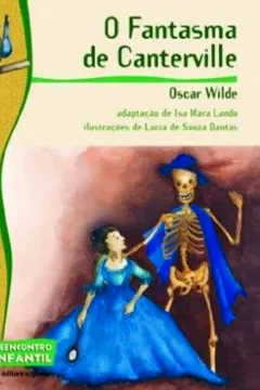 Livro O Fantasma de Canterville - Coleção Reencontro Infantil - Resumo, Resenha, PDF, etc.
