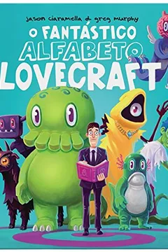 Livro O Fantástico Alfabeto Lovecraft - Resumo, Resenha, PDF, etc.
