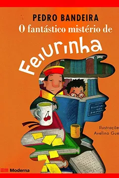 Livro O Fantástico Mistério de Feiurinha - Resumo, Resenha, PDF, etc.