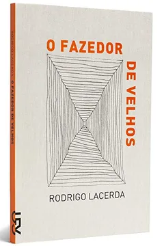 Livro O Fazedor de Velhos - Resumo, Resenha, PDF, etc.