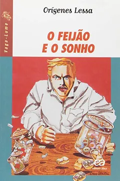 Livro O Feijão e o Sonho - Coleção Vaga-Lume - Resumo, Resenha, PDF, etc.