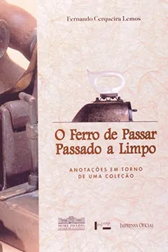 Livro O Ferro De Passar Passado A Limpo - Resumo, Resenha, PDF, etc.