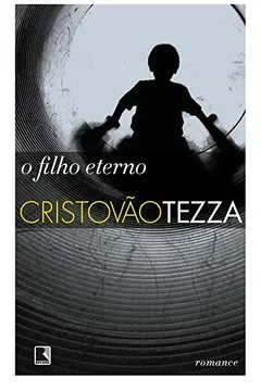 Livro O Filho Eterno - Resumo, Resenha, PDF, etc.