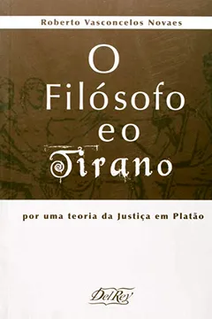 Livro O Filósofo e o Tirano - Resumo, Resenha, PDF, etc.