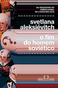 Livro O Fim do Homem Soviético - Resumo, Resenha, PDF, etc.