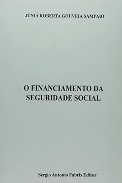 Livro O Financiamento Da Seguridade Social - Resumo, Resenha, PDF, etc.