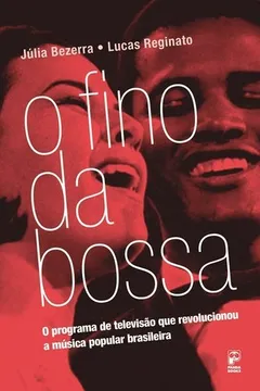 Livro O Fino da Bossa - Resumo, Resenha, PDF, etc.