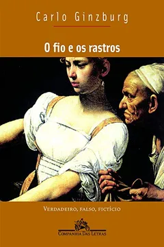 Livro O Fio e Os Rastros - Resumo, Resenha, PDF, etc.