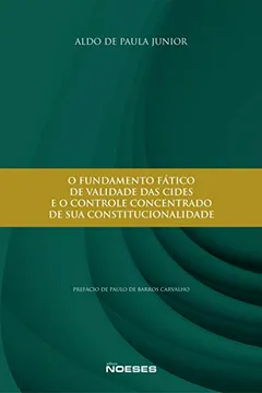 Capa do livro O Fundamento Fático de Validade das CIDES e o Controle Concentrado de sua Constitucionalidade