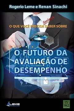 Livro O Futuro da Avaliação de Desempenho: O que você precisa realmente saber sobre - Resumo, Resenha, PDF, etc.