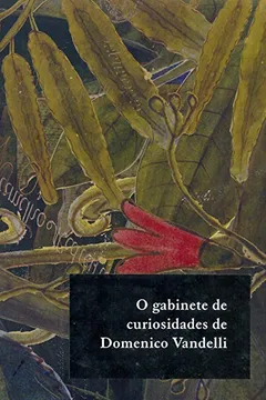 Livro O Gabinete de Curiosidade de Domenico Vandelli - Resumo, Resenha, PDF, etc.