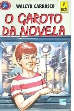 Livro O Garoto Da Novela - Col Veredas - Resumo, Resenha, PDF, etc.