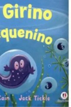 Livro O Girino Pequenino - Resumo, Resenha, PDF, etc.