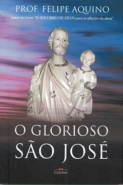 Livro O Glorioso São José - Resumo, Resenha, PDF, etc.