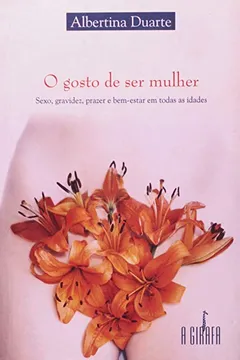 Livro O Gosto de Ser Mulher - Resumo, Resenha, PDF, etc.