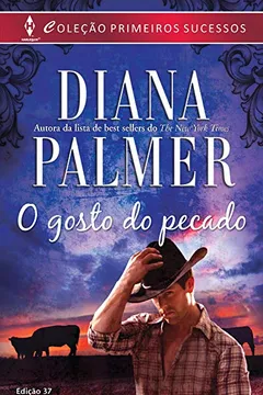 Livro O Gosto Do Pecado - Coleção Harlequin Primeiros Sucessos. Número 37 - Resumo, Resenha, PDF, etc.