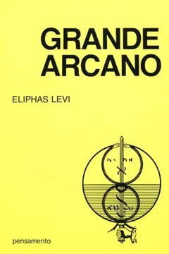 Livro O Grande Arcano - Resumo, Resenha, PDF, etc.
