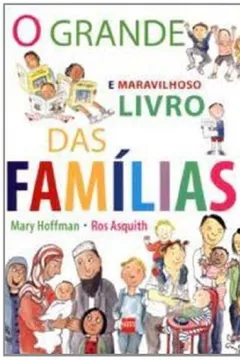 Livro O Grande e Maravilhoso Livro das Famílias - Resumo, Resenha, PDF, etc.