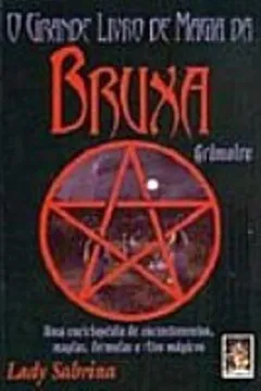 Livro O Grande Livro De Magia Da Bruxa Grimoire - Resumo, Resenha, PDF, etc.