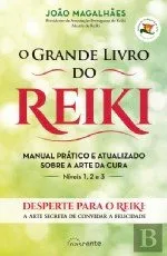 Livro O Grande Livro do Reiki Manual prático e atualizado sobre a arte da cura (8ª Edição) - Resumo, Resenha, PDF, etc.