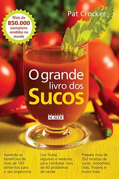 Livro O Grande Livro dos Sucos - Resumo, Resenha, PDF, etc.