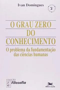 Livro O Grau Zero Do Conhecimento - Resumo, Resenha, PDF, etc.