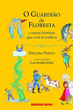 Livro O Guardião da Floresta e Outras Histórias que Você Já Conhece - Resumo, Resenha, PDF, etc.