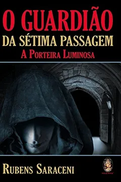 Livro O Guardião da Sétima Passagem - Resumo, Resenha, PDF, etc.