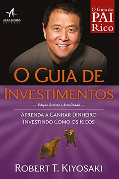 Livro O Guia de Investimentos. Aprenda a Ganhar Dinheiro Investindo Como os Ricos - Resumo, Resenha, PDF, etc.