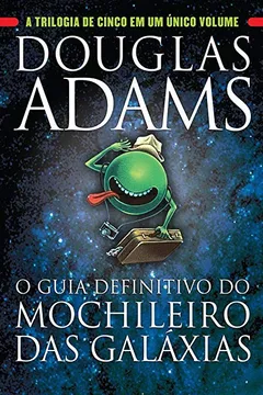 Capa do livro O Guia Definitivo do Mochileiro das Galáxias