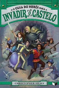 Livro O Guia Do Herói Para Invadir O Castelo - Volume 2 - Resumo, Resenha, PDF, etc.